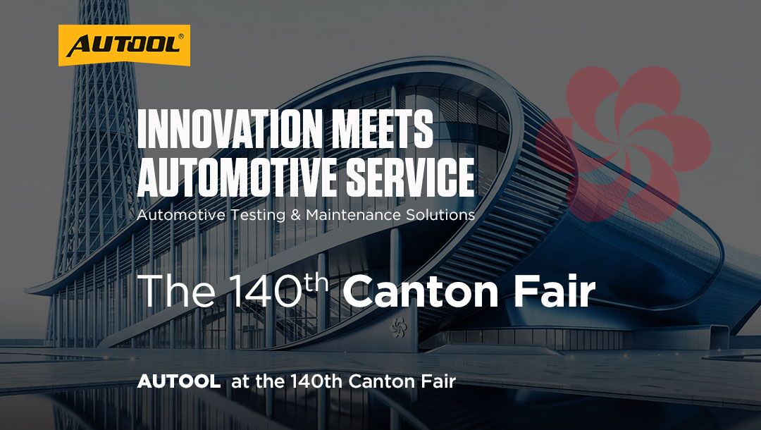 Meet AUTOOL at the 140th Canton Fair