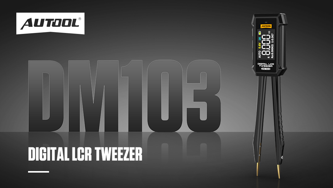 AUTOOL New Product Release | DM103 Digital LCR Tweezer