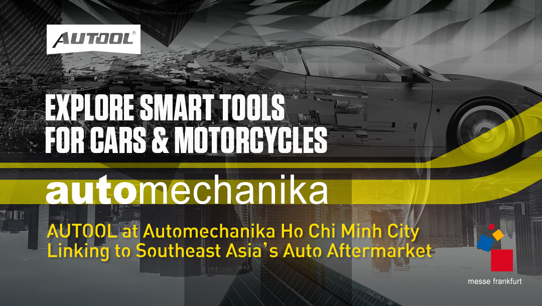 AUTOOL at Automechanika Ho Chi Minh City | Linking to Southeast Asia’s Auto Aftermarket